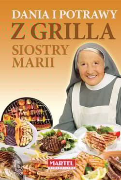 Dania i potrawy z grilla Siostry Marii