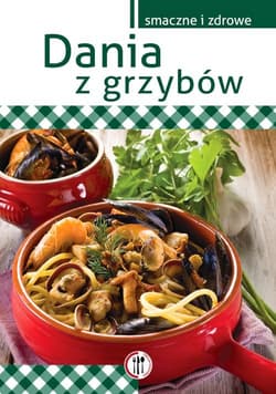 Dania z grzybów - Marta  Krawczyk