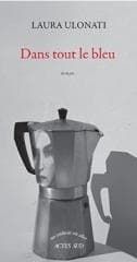 Dans tout le bleu - Laura Ulonati