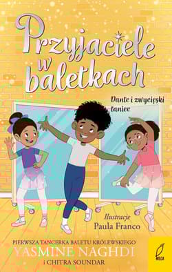 Dante i zwycięski taniec. Przyjaciele w baletkach - Chitra Soundar, Magdalena Gołdanowska