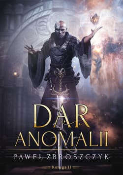 Dar anomalii Tom 2 - Paweł Zbroszczyk