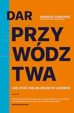 DAR PRZYWÓDZTWA - Mariusz Chrapko