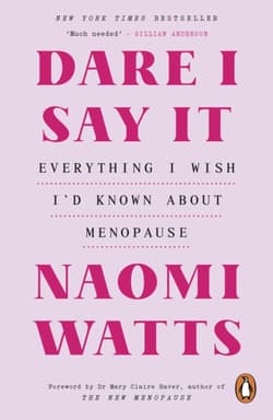 Dare I Say It - Naomi Watts