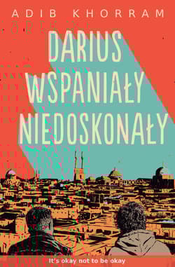 Darius Wspaniały niedoskonały - Adib Khorram