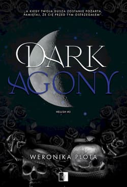 Dark Agony. Hellish. Tom 5 - Weronika Plota