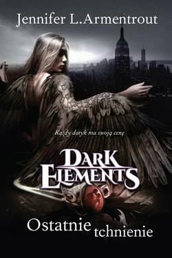 Dark Elements Tom 3 Ostatnie tchnienie - Jennifer L.  Armentrout