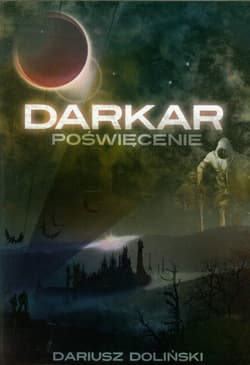 Darkar Poświęcenie Tom 1 - Dariusz Doliński