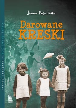 Darowane kreski - Joanna Papuzińska