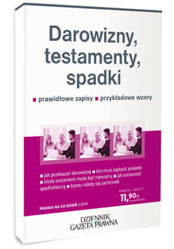 Darowizny, testamenty, spadki Prawidłwoe zapisy, przykładowe wzory