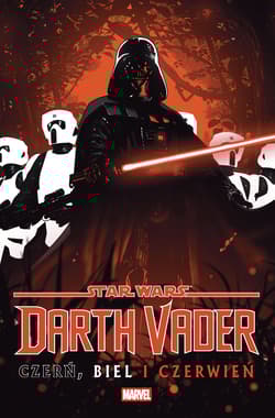 Darth Vader. Star Wars. Czerń, biel i czerwień - Opracowanie Zbiorowe