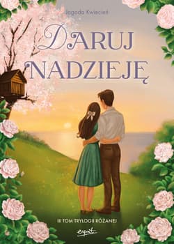 Daruj nadzieję (ebook) - ebook - Jagoda Kwiecień
