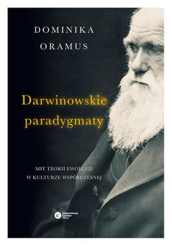 Darwinowskie paradygmaty - ebook - Dominika Oramus