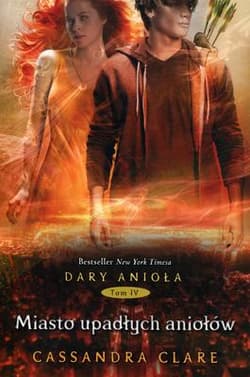 Dary Anioła 4. Miasto upadłych aniołów - Cassandra  Clare