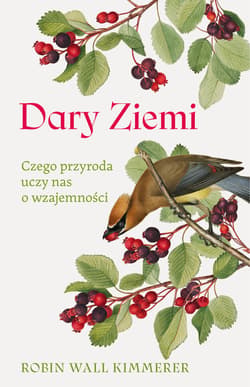 Dary Ziemi. Czego przyroda uczy nas o wzajemności - ebook - Robin Wall Kimmerer