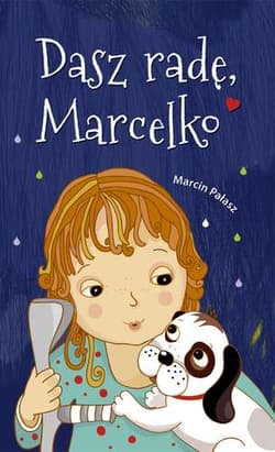 Dasz radę, Marcelko - Marcin Pałasz
