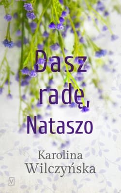 Dasz radę, Nataszo. Tom 2 - Karolina Wilczyńska