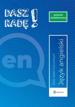 Dasz Radę! Poziom podstawowy, język angielski. Zbiór zadań maturalnych. Formuła od 2023r.