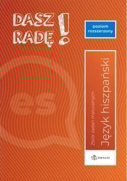 Dasz radę! Poziom rozszerzony Hiszpański Zbiór zadań maturalnych Formuła od 2023 - Opracowanie Zbiorowe