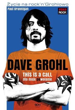 Dave Grohl. Oto moje powołanie - Brannigan Paul