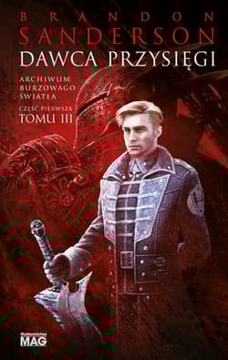 Dawca Przysięgi. Seria Archiwum Burzowego Światła. Tom 3. Część 1 - Brandon Sanderson