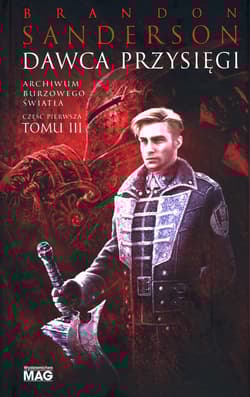 Dawca Przysięgi. Seria Archiwum Burzowego Światła. Tom 3. Część 1