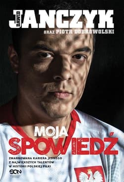 Dawid Janczyk Moja spowiedź - Janczyk Dawid, Dobrowolski Piotr