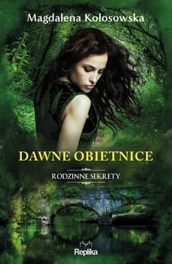 Dawne obietnice. Rodzinne sekrety - ebook - Magdalena Kołosowska