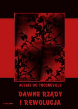 Dawne rządy i rewolucja - ebook - Alexis de Tocqueville