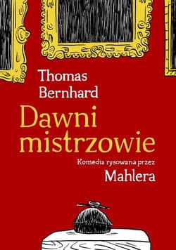 Dawni mistrzowie. Komedia rysowana przez Mahlera
