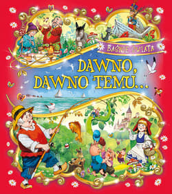 Dawno, dawno temu Baśnie świata