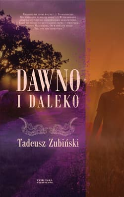 Dawno i daleko - ebook - Tadeusz Zubiński