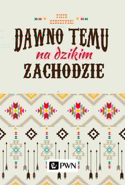 Dawno temu na Dzikim Zachodzie - Piotr Korczyński