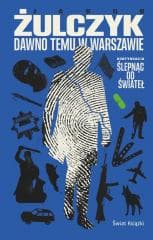 Dawno temu w Warszawie - Jakub Żulczyk