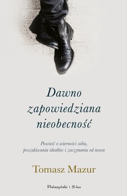 Dawno zapowiedziana nieobecność - Tomasz Mazur