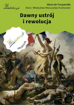 Dawny ustrój i rewolucja - ebook - Alexis de Tocqueville