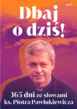 Dbaj o dziś! - ebook