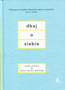 Dbaj o siebie - Narain Phillips Katia