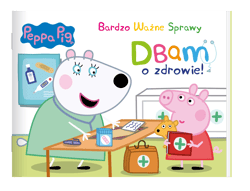 Dbam o zdrowie. Świnka Peppa. Bardzo ważne sprawy - Opracowanie Zbiorowe