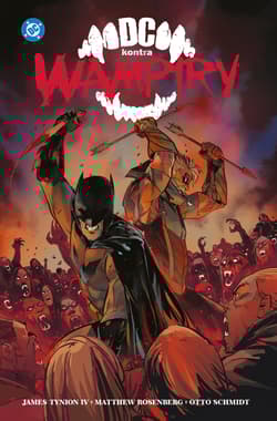 DC kontra Wampiry - Eisner James Tynion IV, Otton Schmidt