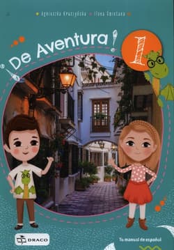 De Aventura 1 Język hiszpański Podręcznik - Agnieszka Kruszyńska, Ilona Śmietana