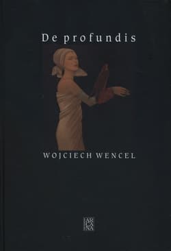De profundis - Wojciech Wencel