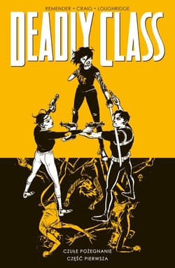 Deadly Class Tom 11 Czułe pożegnanie cz. 1 - Remender Rick, Craig Wes