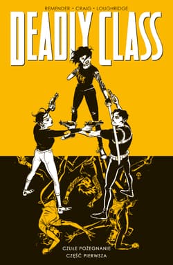 Deadly Class Tom 11 Czułe pożegnanie cz. 1 - Remender Rick, Craig Wes