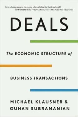 Deals. The Economic Structure of Business Transactions - Michael Klausner