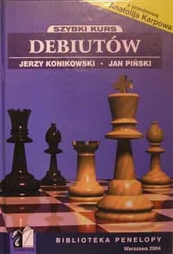 Debiuty szachowe B półotwarte Jak rozpocząć partię szachową - Mirosława Litmanowicz