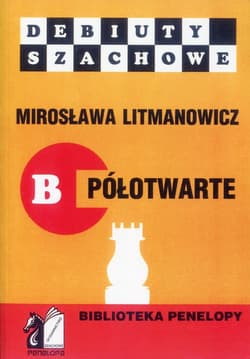 Debiuty szachowe B półotwarte Jak rozpocząć partię szachową