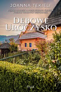 Dębowe uroczysko Wielkie Litery - Joanna  Tekieli