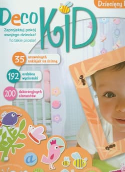 Deco Kid Dziecięcy pokój marzeń Zaprojektuj pokój swojego dziecka! To takie proste!