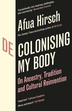 Decolonising My Body - Afua Hirsch