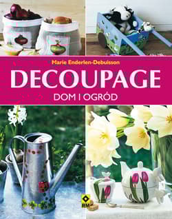 Decoupage Dom i ogród - Marie Enderlen-Debuisson